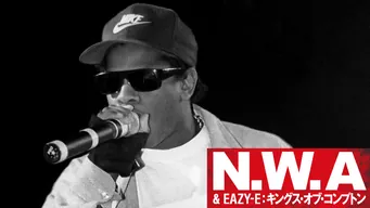 N.W.A & EAZY-E:キングス・オブ・コンプトン のサムネイル画像