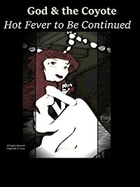 GOD & THE COYOTE: HOT FEVER TO BE CONTINUED のサムネイル画像