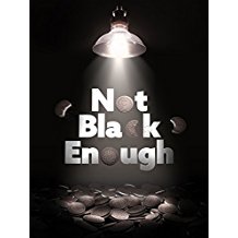 Not Black Enough のサムネイル画像