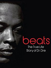 BEATS - THE TRUE LIFE STORY OF DR. DRE のサムネイル画像