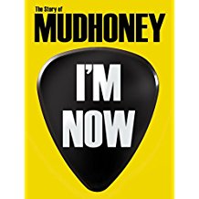 MUDHONEY - I'M NOW: THE STORY OF MUDHONEY のサムネイル画像