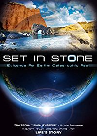 SET IN STONE, EVIDENCE FOR EARTH'S CATASTROPHIC PAST のサムネイル画像
