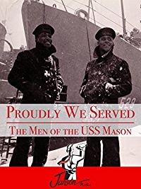 PROUDLY WE SERVED: THE MEN OF THE USS MASON のサムネイル画像