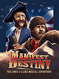 MANIFEST DESTINY: THE LEWIS & CLARK MUSICAL ADVENTURE のサムネイル画像