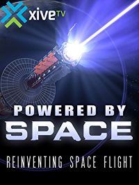 POWERED BY SPACE: REINVENTING SPACE FLIGHT のサムネイル画像