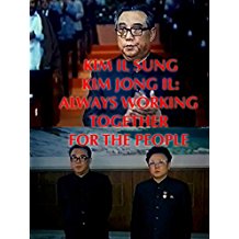 Kim Il-Sung/Kim Jong Il: Always Working Together For The People のサムネイル画像