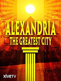 ALEXANDRIA: THE GREATEST CITY のサムネイル画像