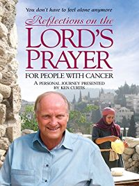 REFLECTIONS ON THE LORD'S PRAYER FOR PEOPLE WITH CANCER のサムネイル画像