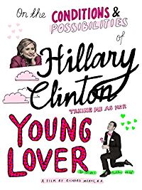 ON THE CONDITIONS AND POSSIBILITIES OF HILLARY CLINTON TAKING ME AS HER YOUNG LOVER のサムネイル画像