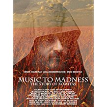 MUSIC TO MADNESS: THE STORY OF KOMITAS のサムネイル画像