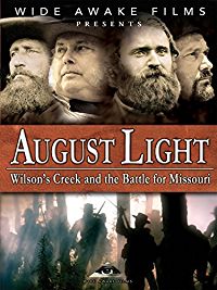 AUGUST LIGHT - WILSON'S CREEK AND THE BATTLE FOR MISSOURI のサムネイル画像