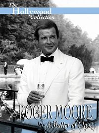 HOLLYWOOD COLLECTION: ROGER MOORE - A MATTER OF CLASS のサムネイル画像