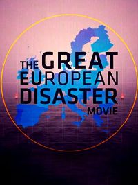 The Great European Disaster Movie のサムネイル画像