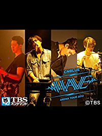 CNBLUE 2014 ARENA TOUR”WAVE” のサムネイル画像