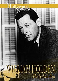 HOLLYWOOD COLLECTION: WILLIAM HOLDEN THE GOLDEN BOY のサムネイル画像