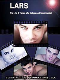LARS: THE LIFE & TIMES OF A HOLLYWOOD SUPERMODEL のサムネイル画像
