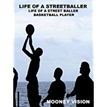 Life Of A Streetballer: Life of A Street Baller Basketball Player のサムネイル画像