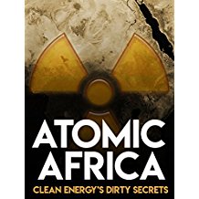 ATOMIC AFRICA: CLEAN ENERGY'S DIRTY SECRETS のサムネイル画像