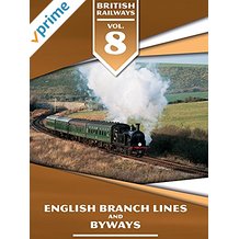 BRITISH RAILWAYS VOLUME 8: ENGLISH BRANCH LINES AND BYWAYS のサムネイル画像