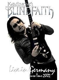KELLY SIMONZ'S BLIND FAITH ”LIVE IN GERMANY” EURO TOUR 2002 のサムネイル画像