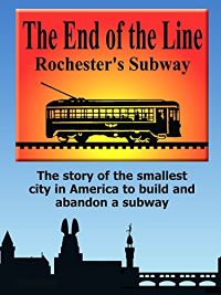 The End of the Line - Rochester's Subway のサムネイル画像