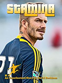 STAMINA AN UNAUTHORIZED BIOGRAPHY ON DAVID BECKHAM のサムネイル画像