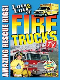 Lots & Lots of Fire Trucks Vol. 2 - Amazing Rescue Rigs! のサムネイル画像