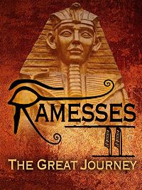 RAMESSES II: THE GREAT JOURNEY のサムネイル画像