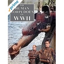 THE HUMAN TORPEDOES OF WWII のサムネイル画像