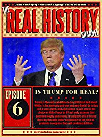 THE REAL HISTORY CHANNEL: IS TRUMP FOR REAL? のサムネイル画像