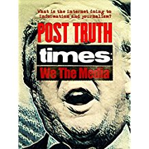 POST TRUTH TIMES: WE THE MEDIA のサムネイル画像