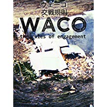 ウェーコ: 交戦規則 (WACO: THE RULES OF ENGAGEMENT) のサムネイル画像