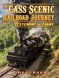 CASS SCENIC RAILROAD JOURNEY - YESTERDAY AND TODAY! のサムネイル画像