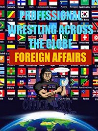 FOREIGN AFFAIRS IN WRESTLING のサムネイル画像