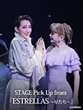 STAGE Pick Up from 『ESTRELLAS ～星たち～』 のサムネイル画像