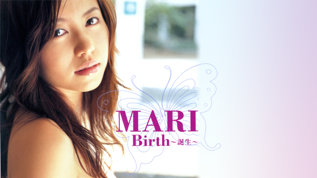 MARI 『BIRTH 〜誕生〜』 のサムネイル画像
