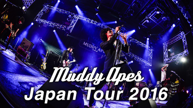 MUDDY APES JAPAN TOUR 2016 のサムネイル画像