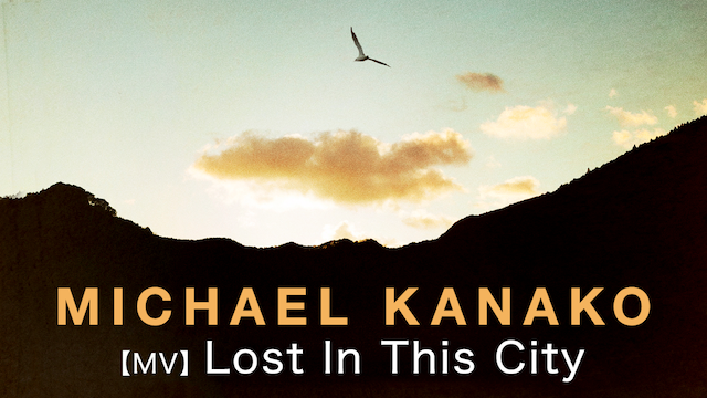 【MV】 LOST IN THIS CITY/MICHAEL KANEKO のサムネイル画像