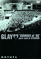 GLAY ”SUMMER of '98” pure soul in STADIUM のサムネイル画像