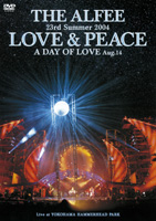 THE ALFEE 23rd Summer 2004 LOVE＆PEACE A DAY OF LOVE Aug．14 のサムネイル画像