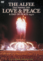 THE ALFEE 23rd Summer 2004 LOVE＆PEACE A DAY OF PEACE Aug．15 のサムネイル画像