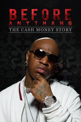 Before Anythang: The Cash Money Story のサムネイル画像