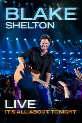 Blake Shelton Live: It's All About Tonight のサムネイル画像