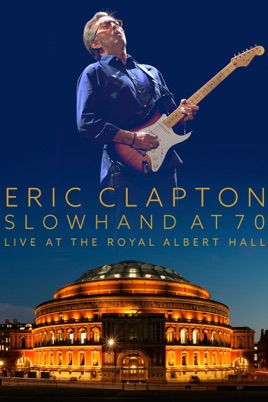 Eric Clapton - Slowhand at 70: Live At the Royal Albert Hall のサムネイル画像