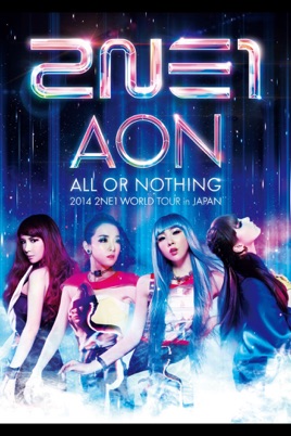 2NE1 WORLD TOUR 2014 ~ALL OR NOTHING~ in JAPAN のサムネイル画像