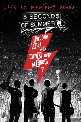 5 Seconds of Summer: How Did We End Up Here? - Live At Wembley Arena のサムネイル画像