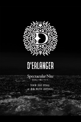 D'ERLANGER: Spectacular Nite -狂おしい夜について - TOUR 2015 FINAL at 赤坂BLITZ 20150614 のサムネイル画像