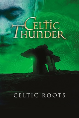 Celtic Thunder: Celtic Roots のサムネイル画像