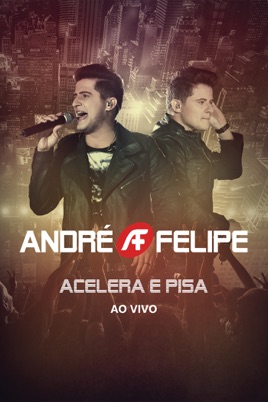 André e Felipe: Acelera e Pisa - Ao Vivo のサムネイル画像