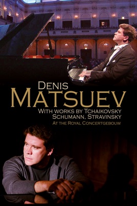 Denis Matsuev with works by Tchaikovsky. Schumann. Stravinsky at the Royal Concertgebouw のサムネイル画像